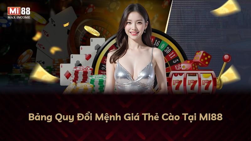 Bảng Quy Đổi Mệnh Giá Thẻ Cào Tại MI88
