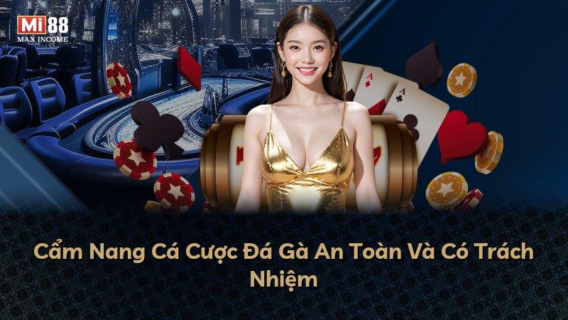 Cẩm Nang Cá Cược Đá Gà An Toàn Và Có Trách Nhiệm