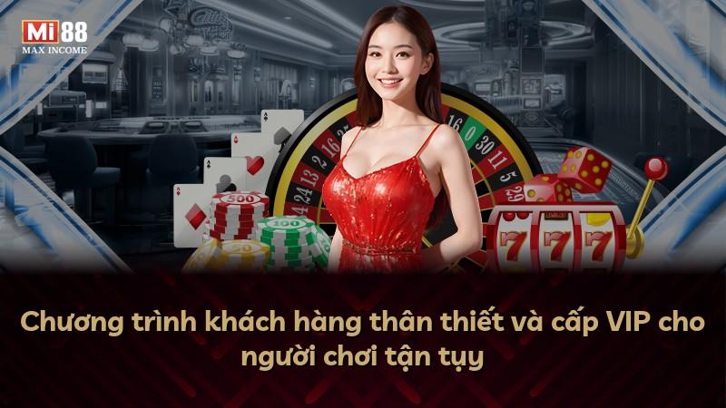 Chương trình khách hàng thân thiết và cấp VIP cho người chơi tận tụy