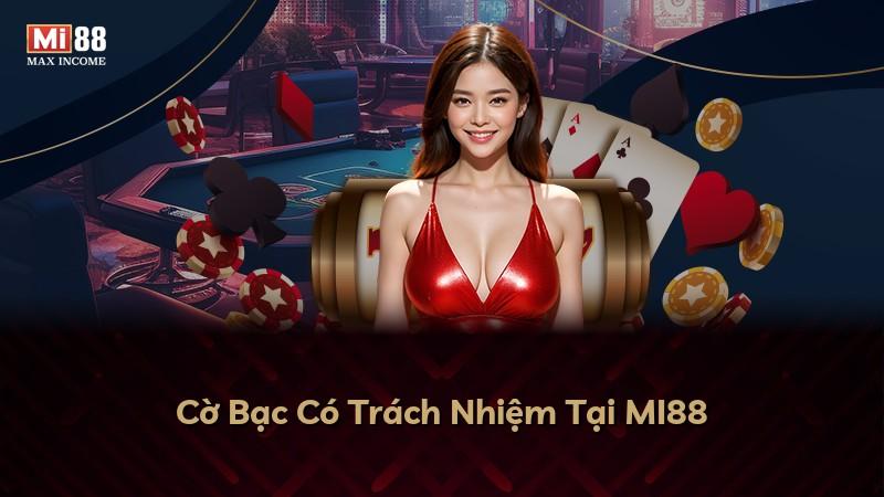 Cờ Bạc Có Trách Nhiệm Tại MI88
