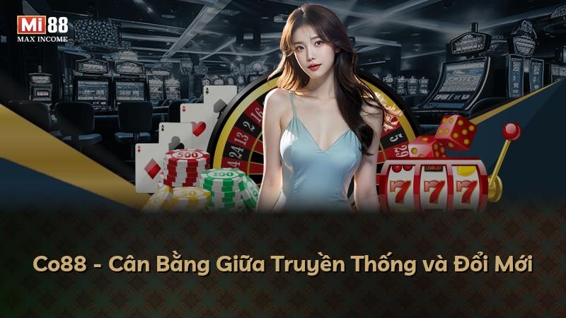 Co88 - Cân Bằng Giữa Truyền Thống và Đổi Mới