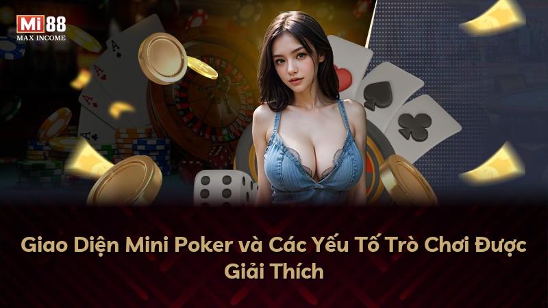Giao Diện Mini Poker và Các Yếu Tố Trò Chơi Được Giải Thích