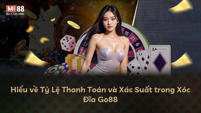 Hiểu về Tỷ Lệ Thanh Toán và Xác Suất trong Xóc Đĩa Go88