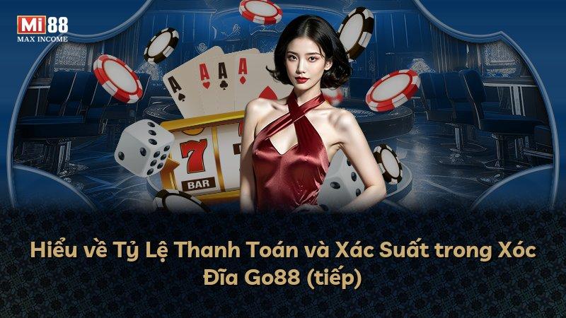 Hiểu về Tỷ Lệ Thanh Toán và Xác Suất trong Xóc Đĩa Go88 (tiếp)