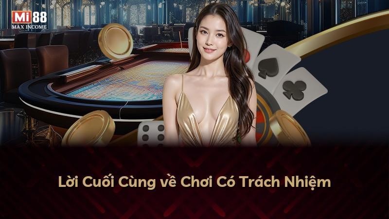 Lời Cuối Cùng về Chơi Có Trách Nhiệm