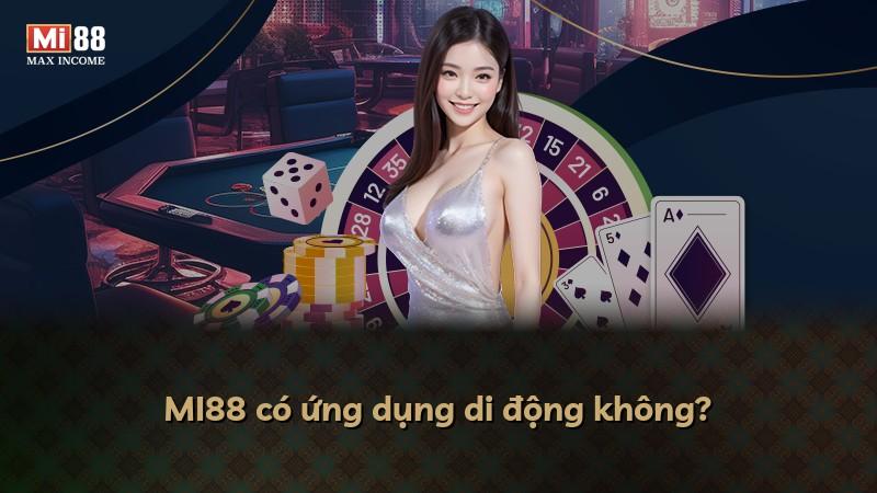 MI88 có ứng dụng di động không?
