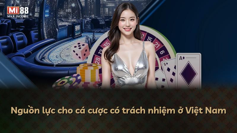 Nguồn lực cho cá cược có trách nhiệm ở Việt Nam