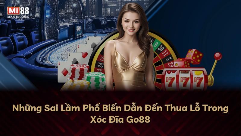 Những Sai Lầm Phổ Biến Dẫn Đến Thua Lỗ Trong Xóc Đĩa Go88