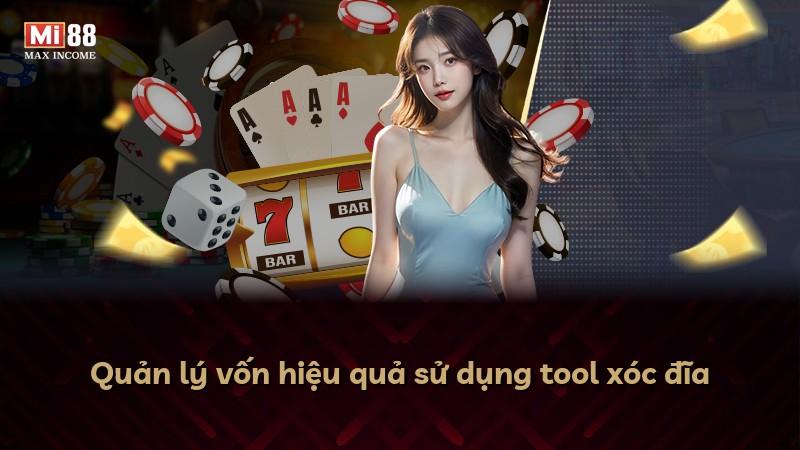 Quản lý vốn hiệu quả sử dụng tool xóc đĩa