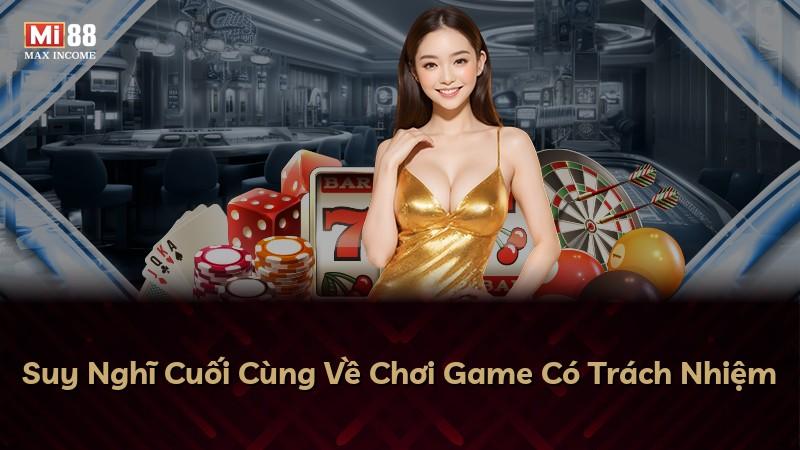 Suy Nghĩ Cuối Cùng Về Chơi Game Có Trách Nhiệm