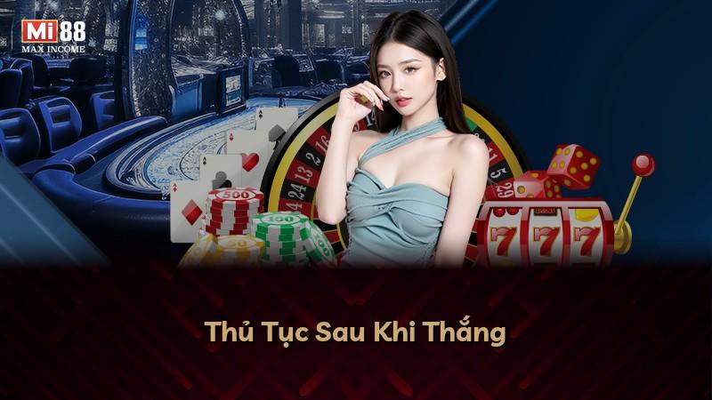 Thủ Tục Sau Khi Thắng