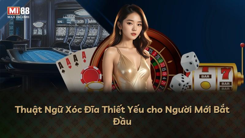 Thuật Ngữ Xóc Đĩa Thiết Yếu cho Người Mới Bắt Đầu