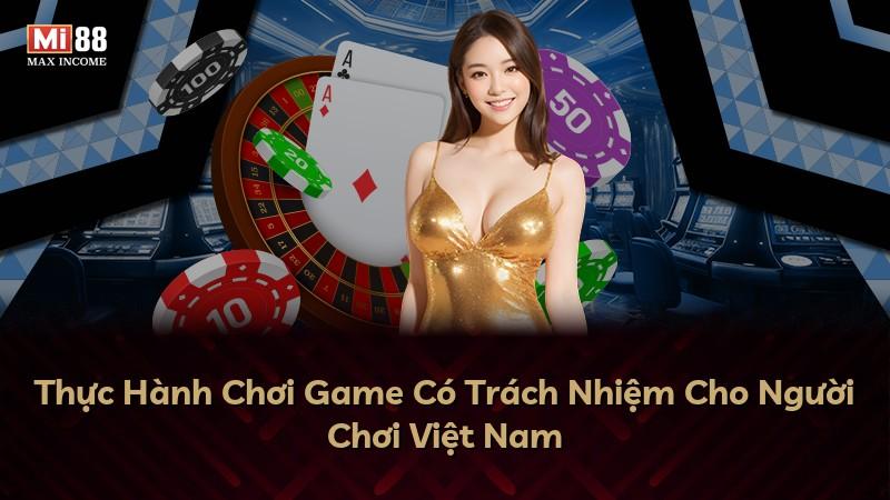 Thực Hành Chơi Game Có Trách Nhiệm Cho Người Chơi Việt Nam