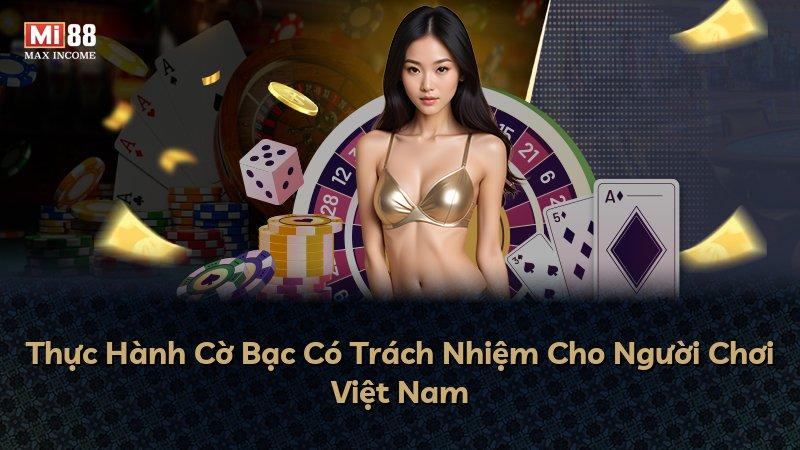 Thực Hành Cờ Bạc Có Trách Nhiệm Cho Người Chơi Việt Nam