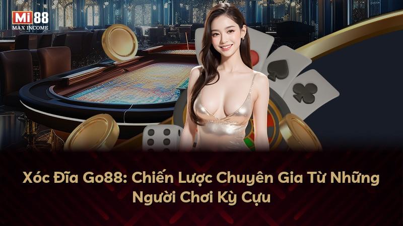 Xóc Đĩa Go88: Chiến Lược Chuyên Gia Từ Những Người Chơi Kỳ Cựu